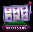 Video Slots